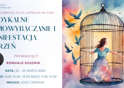 Radykalne Samowybaczanie i Manifestacja Marzeń