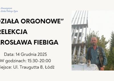 „Działa orgonowe” prelekcja Jarosława Fiebiga